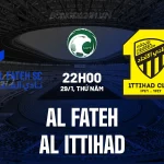 Dự Đoán Sốc Al Fateh vs Al Ittihad: Mưa Bàn Thắng, Đại Chiến 22h00 Tối Nay? 1