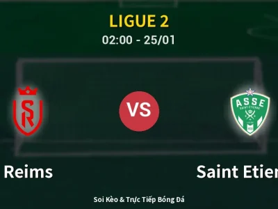 Kết Quả: Reims 1-0 Saint Etienne – Highlight & Bàn Thắng | Ligue 2