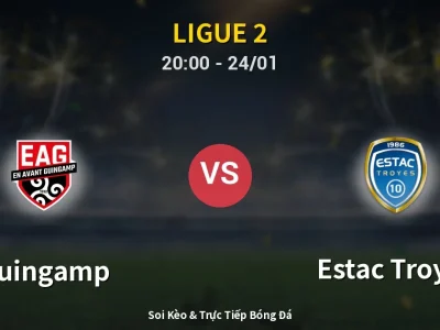 Soi Kèo Guingamp vs Estac Troyes – 20:00 24/01 | Nhận Định, Dự Đoán Tỷ Số