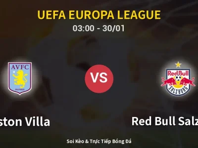 Kết Quả: Aston Villa 3-2 Red Bull Salzburg – Highlight & Bàn Thắng | UEFA Europa League