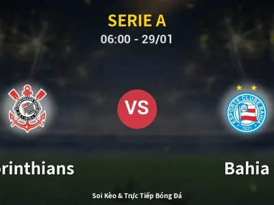 Kết Quả: Corinthians 1-2 Bahia – Highlight & Bàn Thắng | Serie A