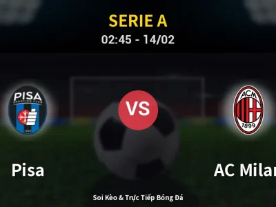 Kết Quả: Pisa 1-2 AC Milan – Highlight & Bàn Thắng | Serie A