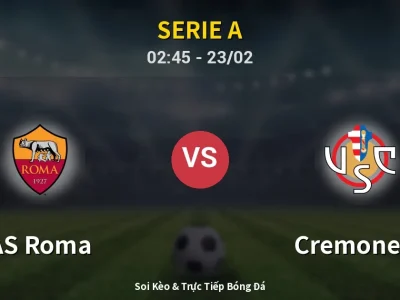 Kết Quả: AS Roma 3-0 Cremonese – Highlight & Bàn Thắng | Serie A