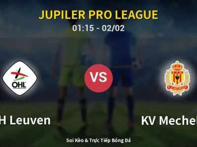 Kết Quả: OH Leuven 2-2 KV Mechelen – Highlight & Bàn Thắng | Jupiler Pro League