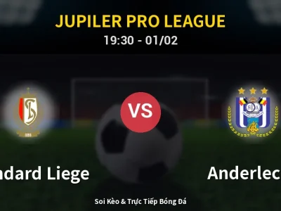 🔴 Trực Tiếp: Standard Liege 2-0 Anderlecht – Link Xem Jupiler Pro League (Full HD)
