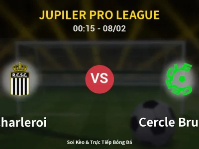 Kết Quả: Charleroi 3-4 Cercle Brugge – Highlight & Bàn Thắng | Jupiler Pro League