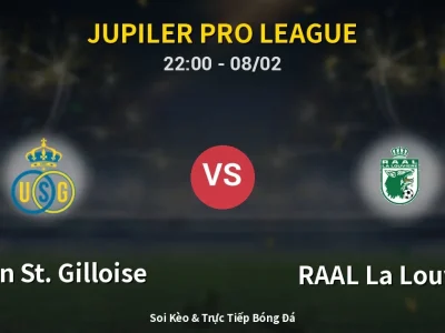 Soi Kèo Union St. Gilloise vs RAAL La Louvière – 22:00 08/02 | Nhận Định, Dự Đoán Tỷ Số