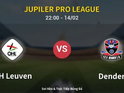 Soi Kèo OH Leuven vs Dender – 22:00 14/02 | Nhận Định, Dự Đoán Tỷ Số