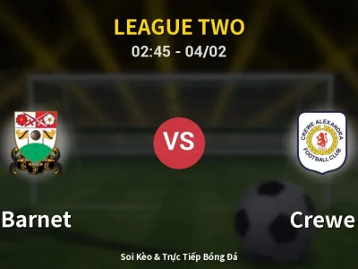 Kết Quả: Barnet 1-1 Crewe – Highlight & Bàn Thắng | League Two