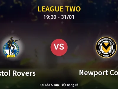 Kết Quả: Bristol Rovers 3-0 Newport County – Highlight & Bàn Thắng | League Two