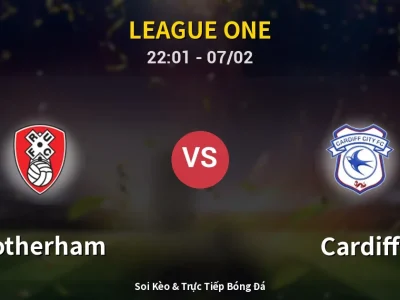 Soi Kèo Rotherham vs Cardiff – 22:01 07/02 | Nhận Định, Dự Đoán Tỷ Số
