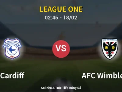 Kết Quả: Cardiff 4-1 AFC Wimbledon – Highlight & Bàn Thắng | League One