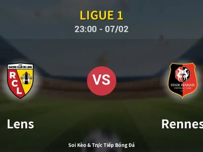 Soi Kèo Lens vs Rennes – 23:00 07/02 | Nhận Định, Dự Đoán Tỷ Số