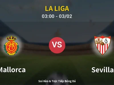 Kết Quả: Mallorca 4-1 Sevilla – Highlight & Bàn Thắng | La Liga