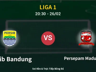 Soi Kèo Persib Bandung vs Persepam Madura Utd – 20:30 26/02 | Nhận Định, Dự Đoán Tỷ Số