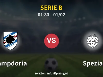 Kết Quả: Sampdoria 1-0 Spezia – Highlight & Bàn Thắng | Serie B