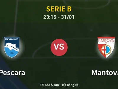 Soi Kèo Pescara vs Mantova – 23:15 31/01 | Nhận Định, Dự Đoán Tỷ Số