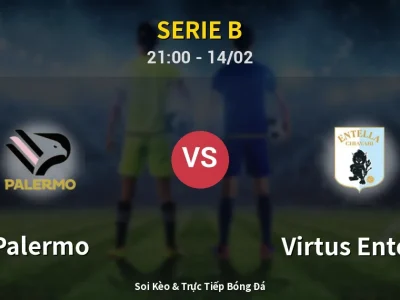 Soi Kèo Palermo vs Virtus Entella – 21:00 14/02 | Nhận Định, Dự Đoán Tỷ Số
