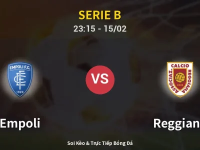 Soi Kèo Empoli vs Reggiana – 23:15 15/02 | Nhận Định, Dự Đoán Tỷ Số