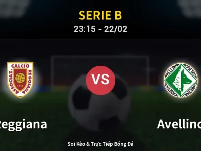 Soi Kèo Reggiana vs Avellino – 23:15 22/02 | Nhận Định, Dự Đoán Tỷ Số