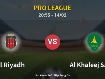 Soi Kèo Al Riyadh vs Al Khaleej Saihat – 20:55 14/02 | Nhận Định, Dự Đoán Tỷ Số