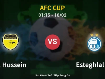 Kết Quả: Al Hussein 3-2 Esteghlal FC – Highlight & Bàn Thắng | AFC Cup