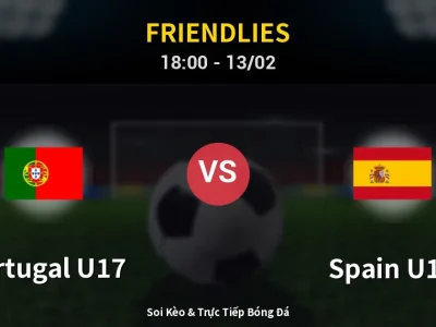 Kết Quả: Portugal U17 1-1 Spain U17 – Highlight & Bàn Thắng | Friendlies