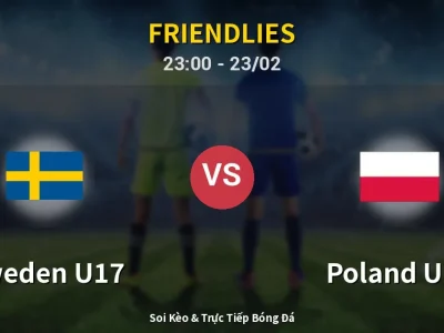 Soi Kèo Sweden U17 vs Poland U17 – 23:00 23/02 | Nhận Định, Dự Đoán Tỷ Số