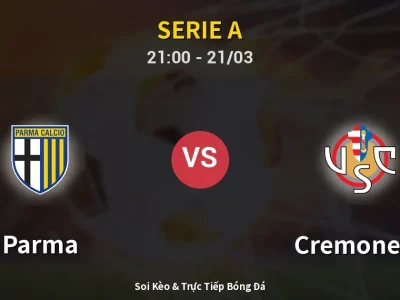 Soi Kèo Parma vs Cremonese – 21:00 21/03 | Nhận Định, Dự Đoán Tỷ Số