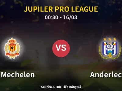 Kết Quả: KV Mechelen 1-0 Anderlecht – Highlight & Bàn Thắng | Jupiler Pro League