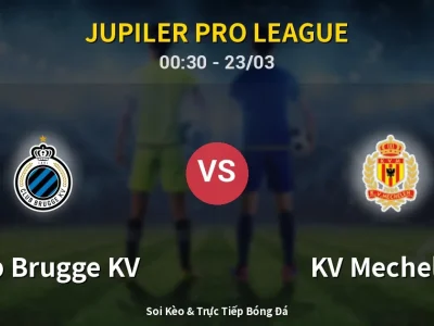 Kết Quả: Club Brugge KV 4-1 KV Mechelen – Highlight & Bàn Thắng | Jupiler Pro League