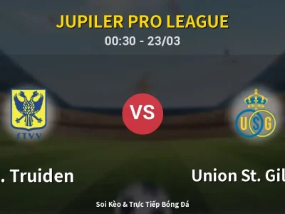 Kết Quả: St. Truiden 1-3 Union St. Gilloise – Highlight & Bàn Thắng | Jupiler Pro League