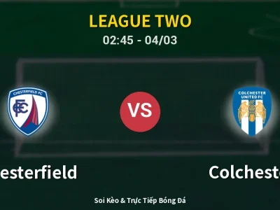 Kết Quả: Chesterfield 3-0 Colchester – Highlight & Bàn Thắng | League Two