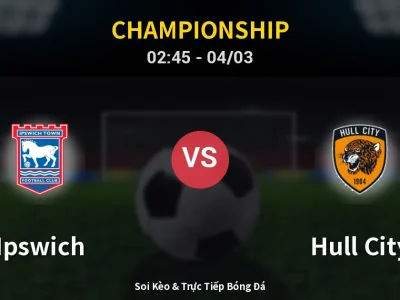 Kết Quả: Ipswich 1-0 Hull City – Highlight & Bàn Thắng | Championship