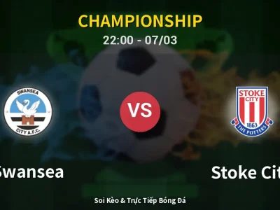 Soi Kèo Swansea vs Stoke City – 22:00 07/03 | Nhận Định, Dự Đoán Tỷ Số