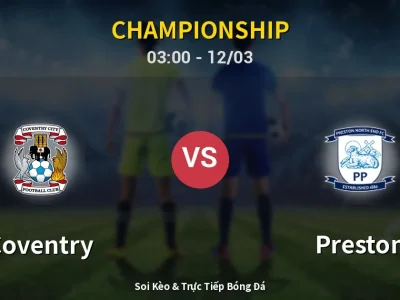 Kết Quả: Coventry 3-0 Preston – Highlight & Bàn Thắng | Championship