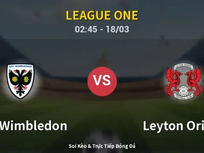 🔴 Trực Tiếp: AFC Wimbledon 2-1 Leyton Orient – Link Xem League One (Full HD)