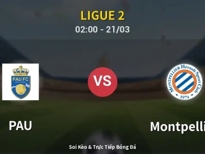 Soi Kèo PAU vs Montpellier – 02:00 21/03 | Nhận Định, Dự Đoán Tỷ Số