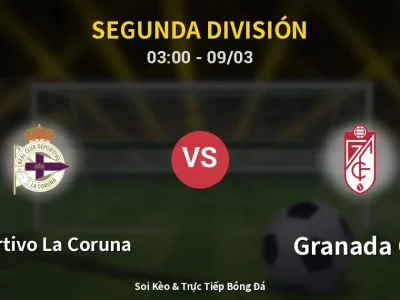 Kết Quả: Deportivo La Coruna 0-2 Granada CF – Highlight & Bàn Thắng | Segunda División