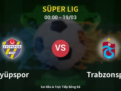 Kết Quả: Eyüpspor 0-1 Trabzonspor – Highlight & Bàn Thắng | Süper Lig