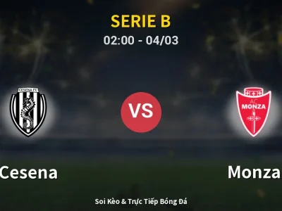 Kết Quả: Cesena 1-3 Monza – Highlight & Bàn Thắng | Serie B