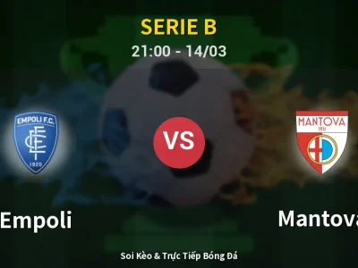 🔴 Trực Tiếp: Empoli 1-2 Mantova – Link Xem Serie B (Full HD)