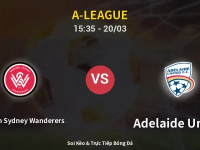 Kết Quả: Western Sydney Wanderers 2-4 Adelaide United – Highlight & Bàn Thắng | A-League