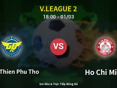 Kết Quả: Xuan Thien Phu Tho 2-0 Ho Chi Minh – Highlight & Bàn Thắng | V.League 2