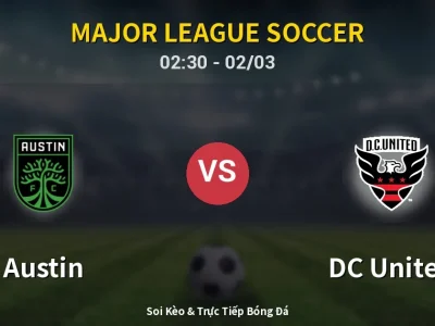 Kết Quả: Austin 1-0 DC United – Highlight & Bàn Thắng | Major League Soccer