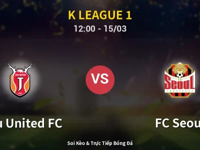 Kết Quả: Jeju United FC 1-2 FC Seoul – Highlight & Bàn Thắng | K League 1