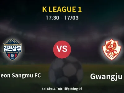 Soi Kèo Gimcheon Sangmu FC vs Gwangju FC – 17:30 17/03 | Nhận Định, Dự Đoán Tỷ Số
