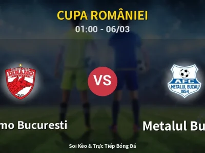 Kết Quả: Dinamo Bucuresti 1-0 Metalul Buzău – Highlight & Bàn Thắng | Cupa României