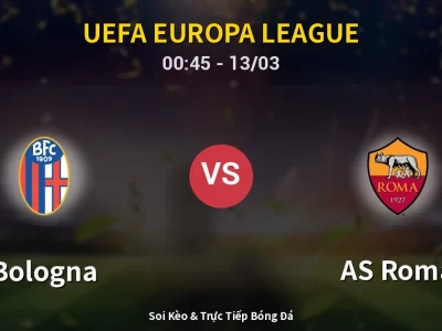 Kết Quả: Bologna 1-1 AS Roma – Highlight & Bàn Thắng | UEFA Europa League