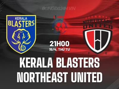 Kerala Blasters vs Northeast United: Cuộc đụng độ của hai thái cực, hòa 1-1 là kịch bản số 1?